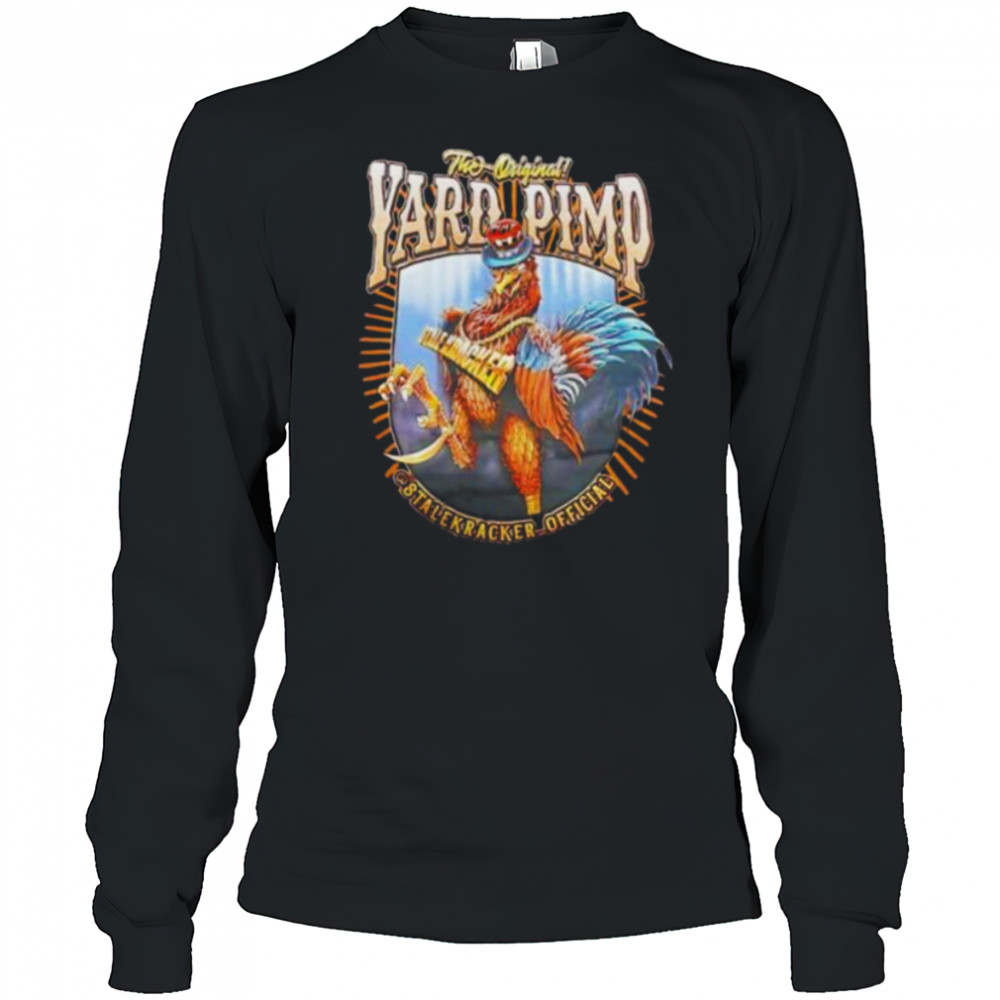 The original yard pimp stalekracker official shirt Long Sleeved