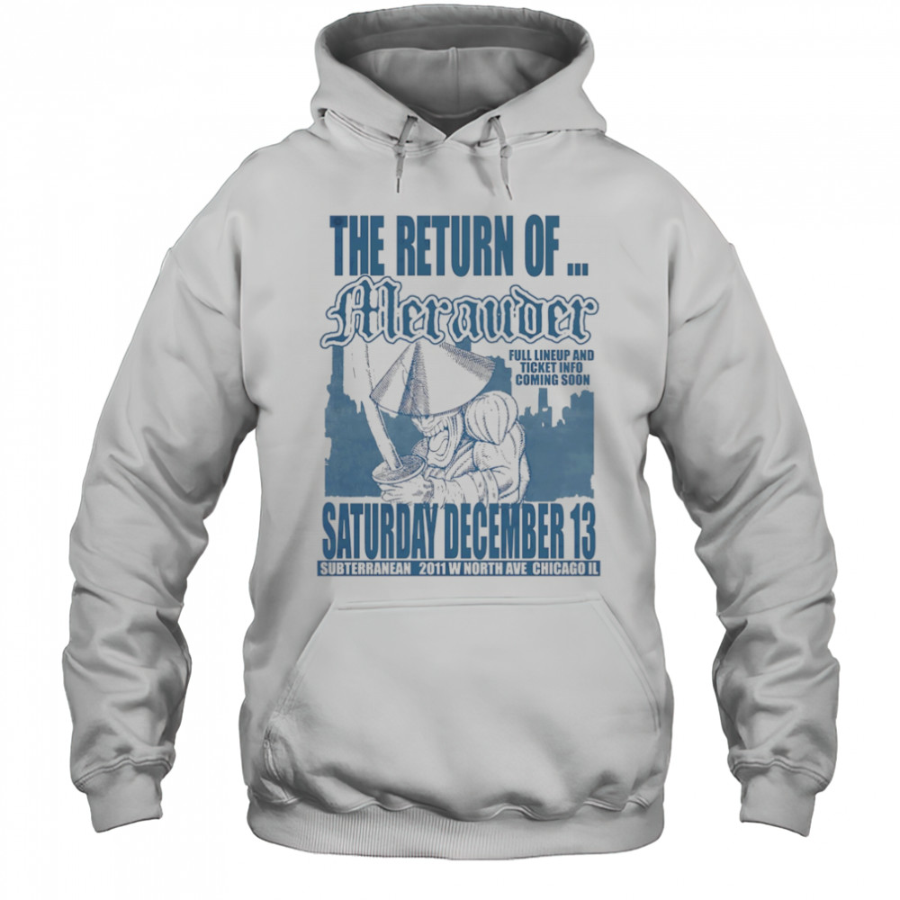 The return of Merauder shirt Hoodie