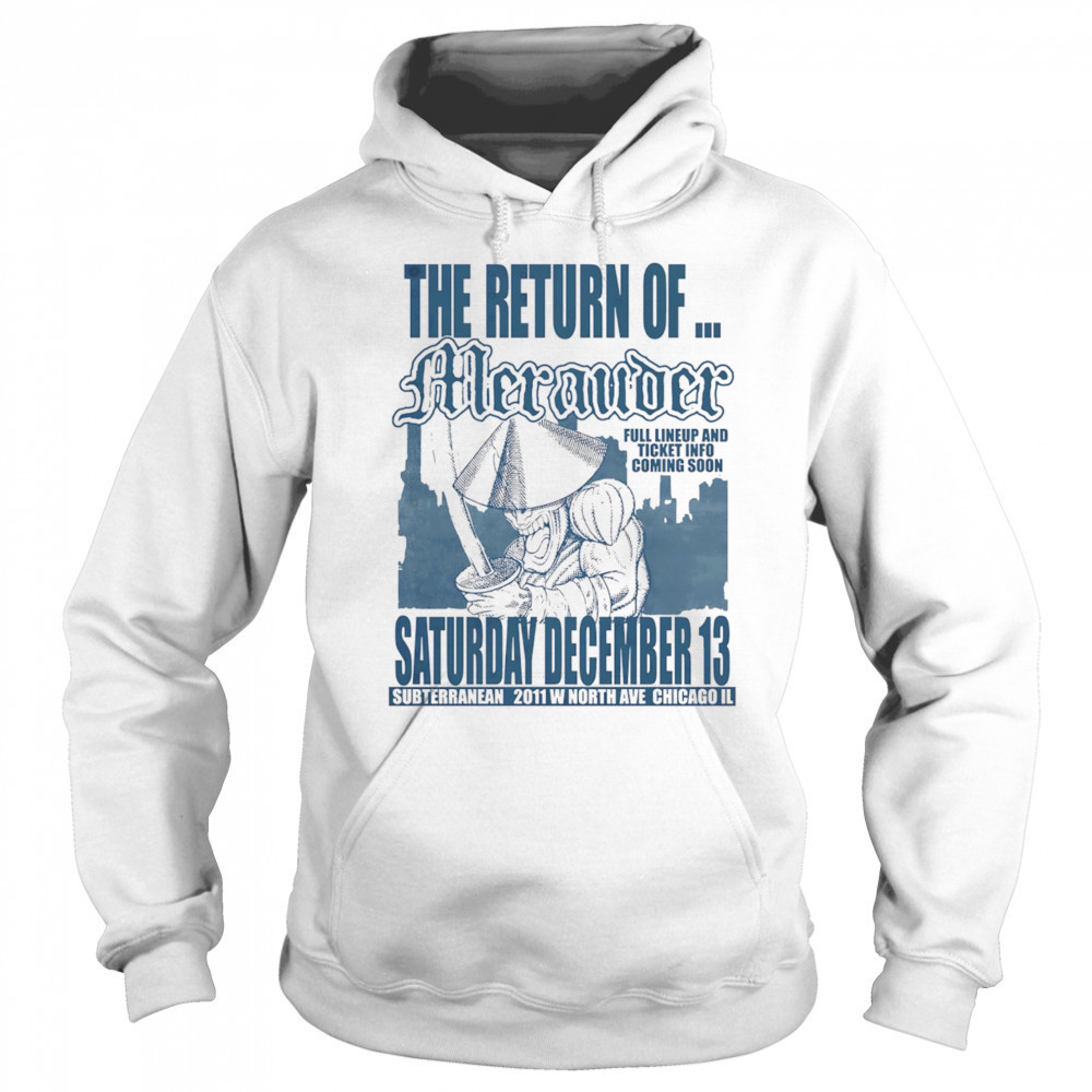 The return of Merauder shirt Sweatshirt
