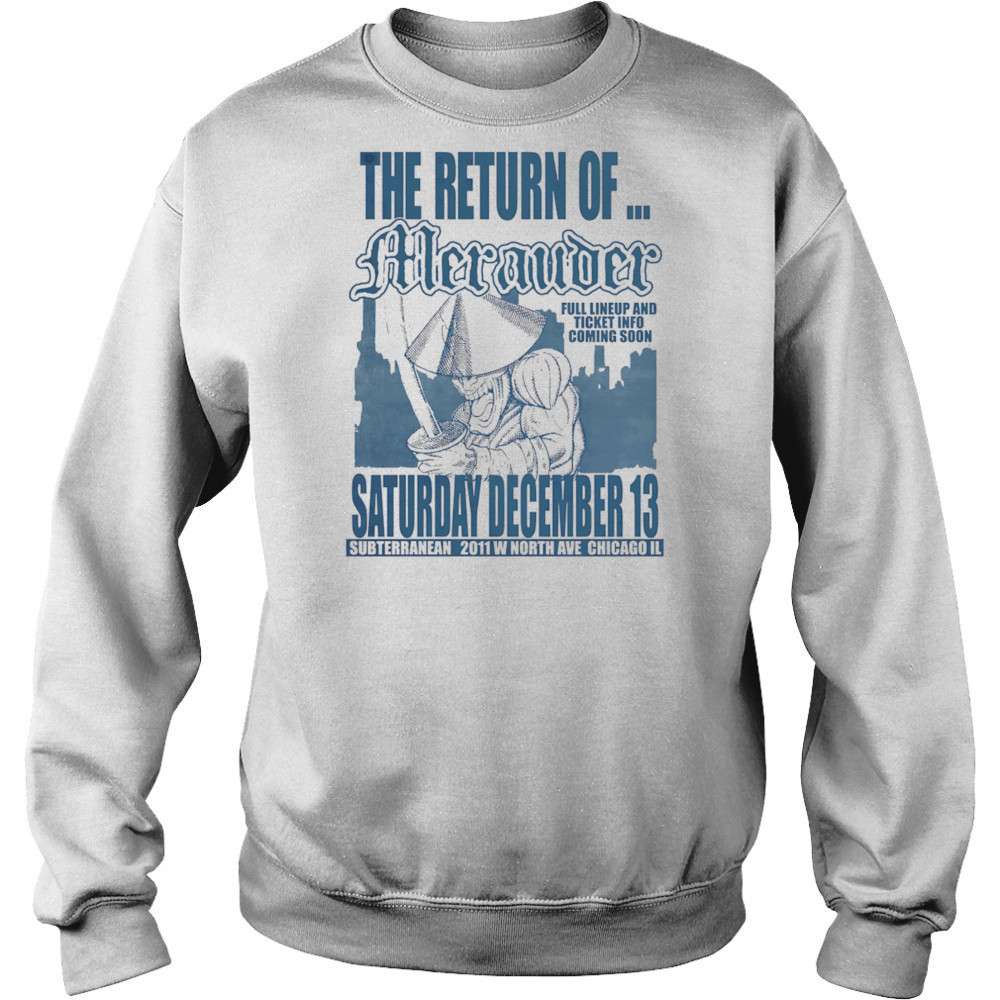 The return of Merauder shirt Hoodie