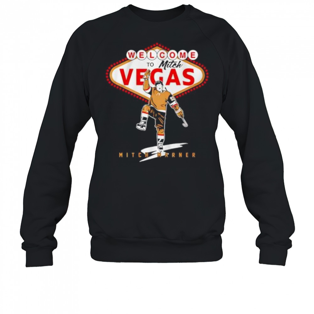 Welcome to Mitch Vegas Mitch Marner hockey shirt Sweatshirt