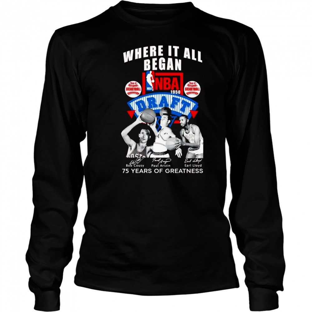 Where it all began NBA Draft 75 years of greatness shirt Long Sleeved