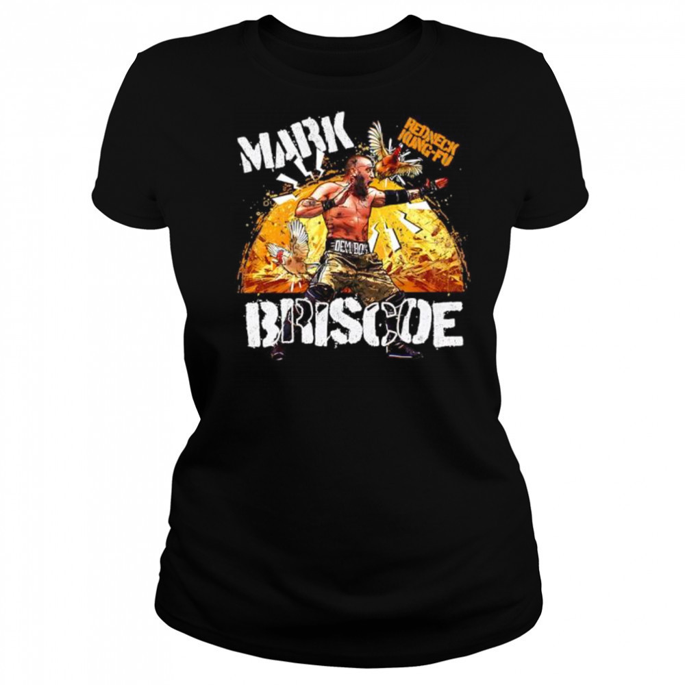 WWE Mark Briscoe Redneck Kung-fu shirt Women's T-shirt