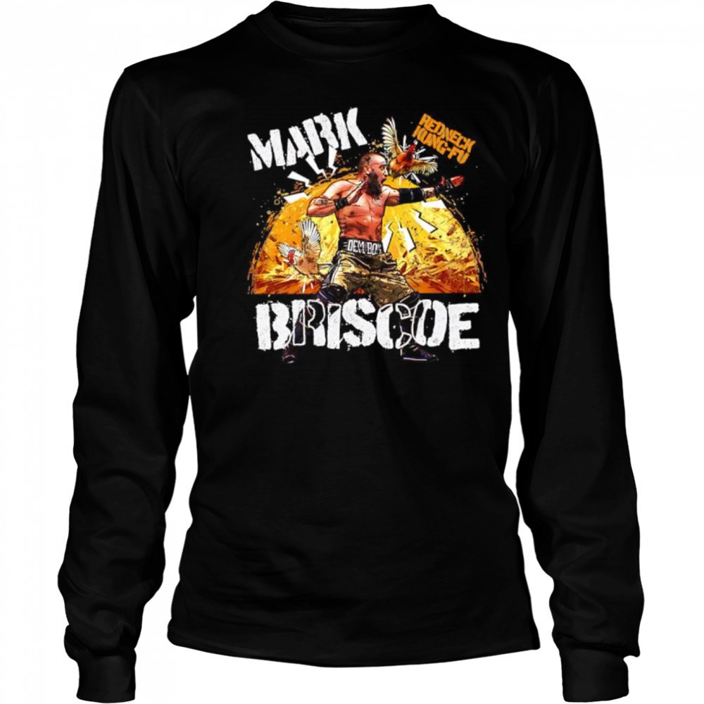 WWE Mark Briscoe Redneck Kung-fu shirt Long Sleeved