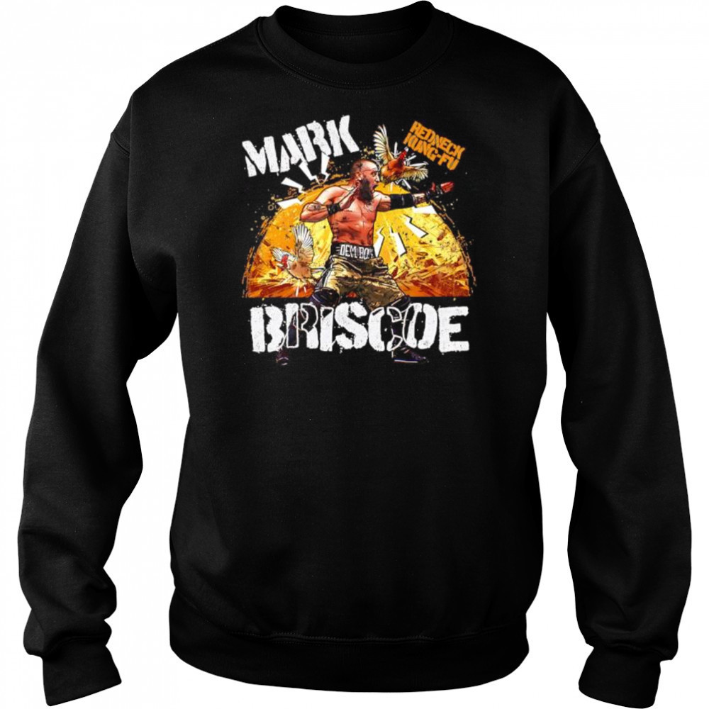 WWE Mark Briscoe Redneck Kung-fu shirt Hoodie