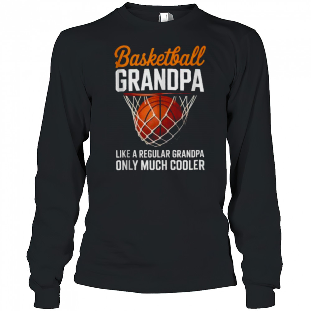 Basketball Grandpa Cool Guy Hoops Baller Court Sport Dad Shirt Long Sleeved
