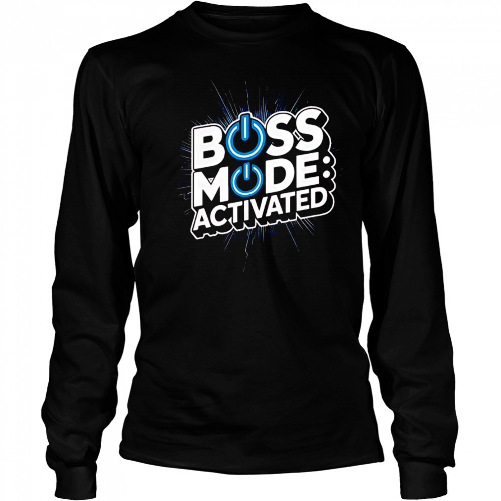 Boss mode activated design national boss day shirt Long Sleeved