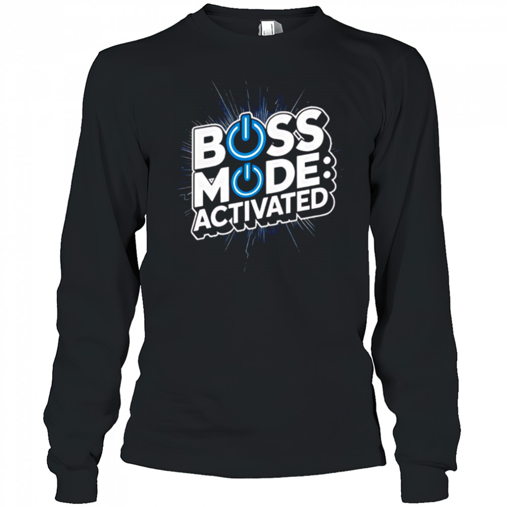 Boss mode activated design national boss day shirt Long Sleeved
