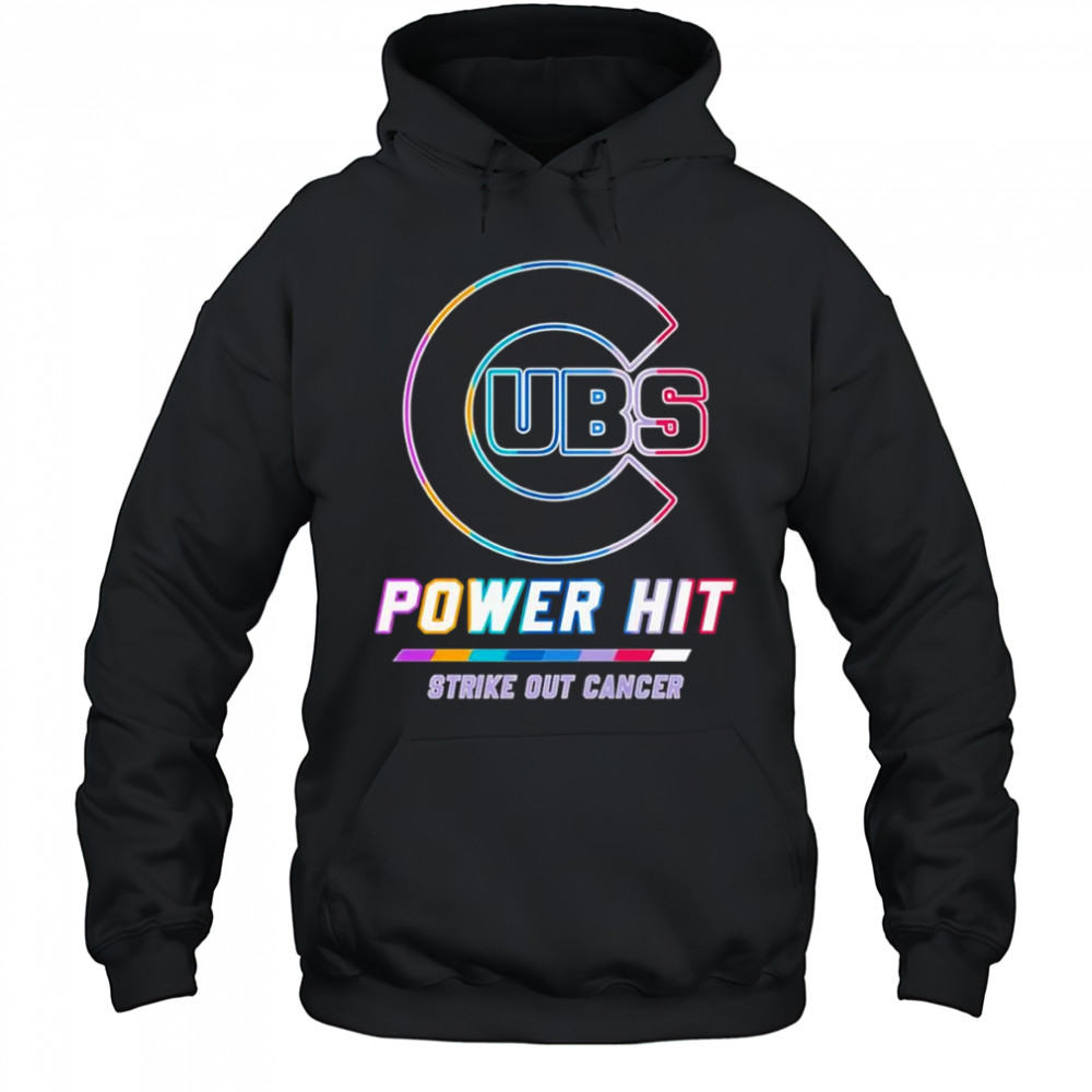 Chicago Cubs power hit strike out cancer shirt Hoodie