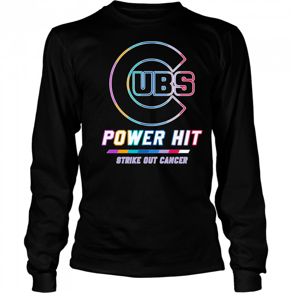 Chicago Cubs power hit strike out cancer shirt Long Sleeved