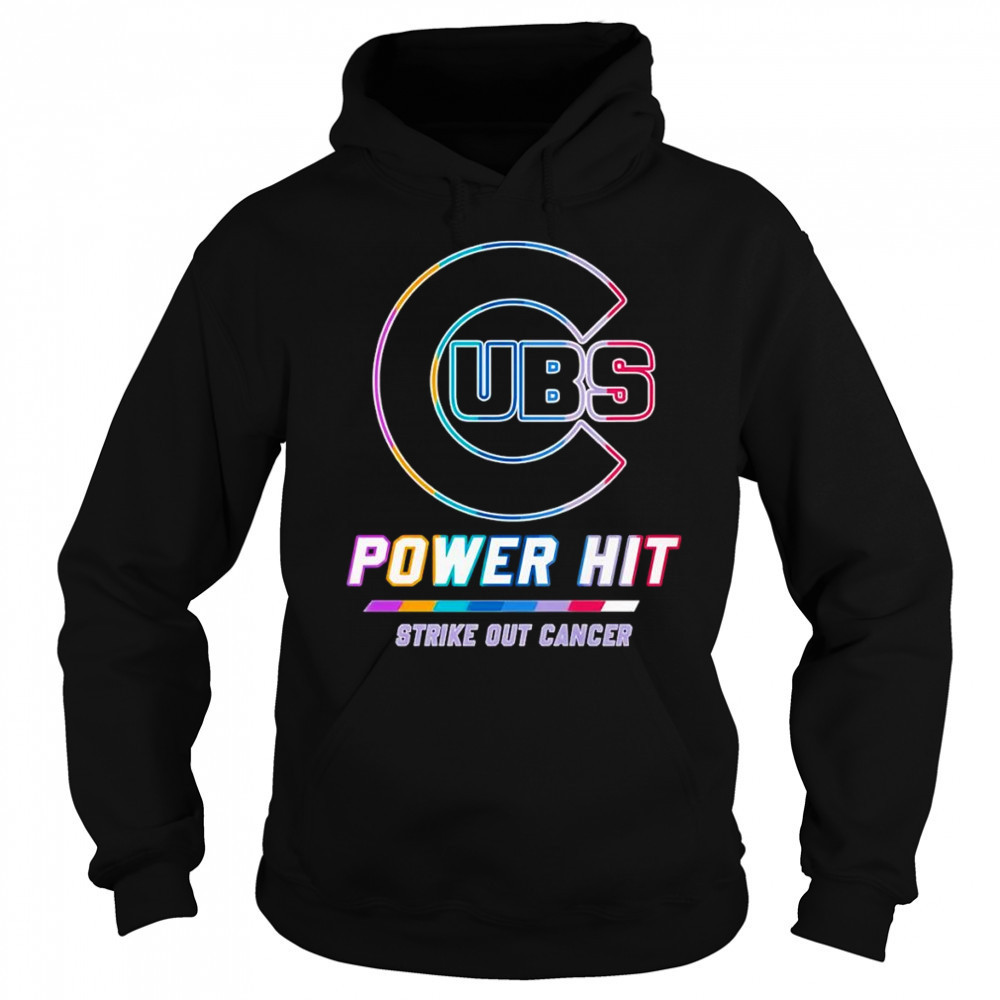 Chicago Cubs power hit strike out cancer shirt Sweatshirt