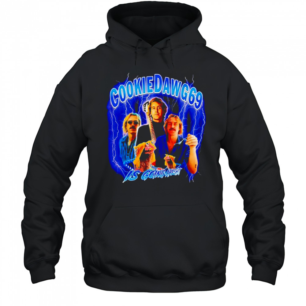 CookieDawg69 is going apeshit shirt Hoodie