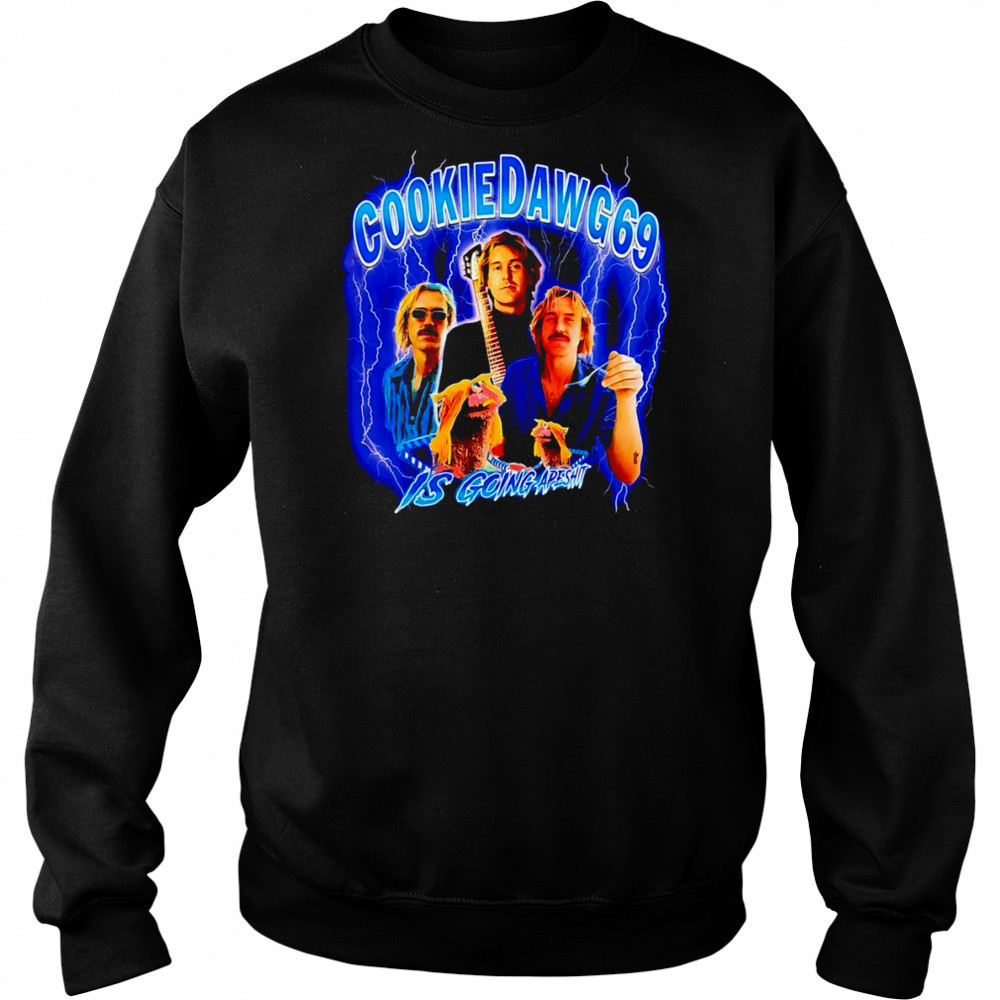 CookieDawg69 is going apeshit shirt Hoodie