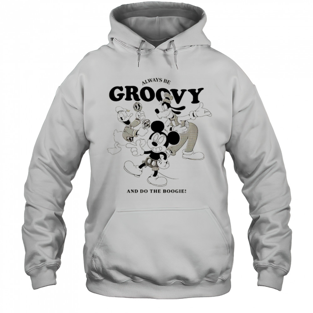 Disney always be Groovy and do the Boogie shirt Hoodie