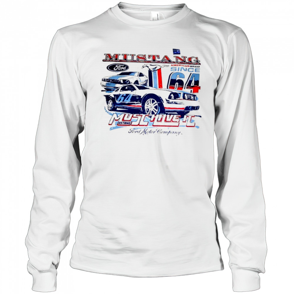 Ford Mustang Car American Bred must have it shirt Long Sleeved
