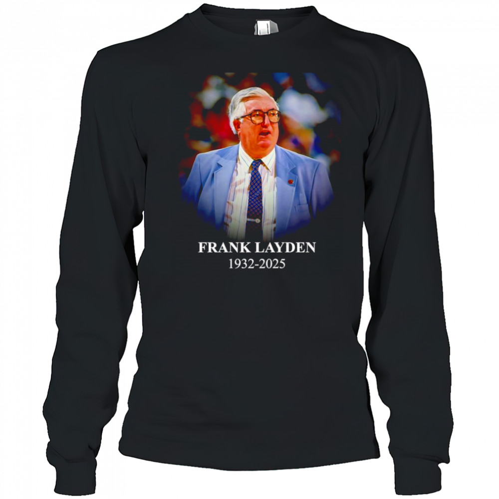 Frank Layden 1932 2025 shirt Long Sleeved