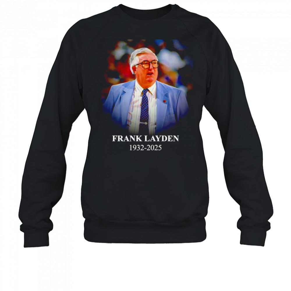 Frank Layden 1932 2025 shirt Sweatshirt