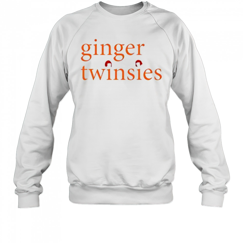 Ginger twinsies shirt Sweatshirt