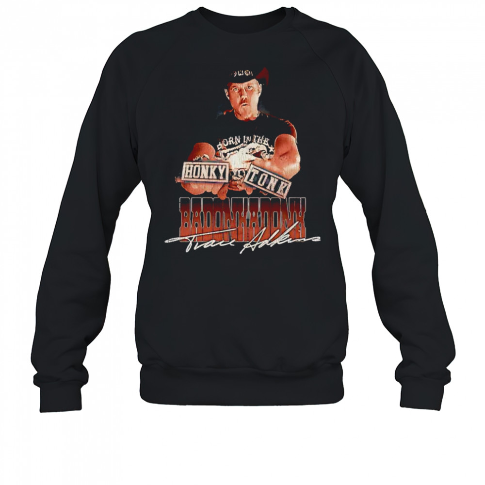 Honky Tonk Badonkadonk graphic shirt Sweatshirt