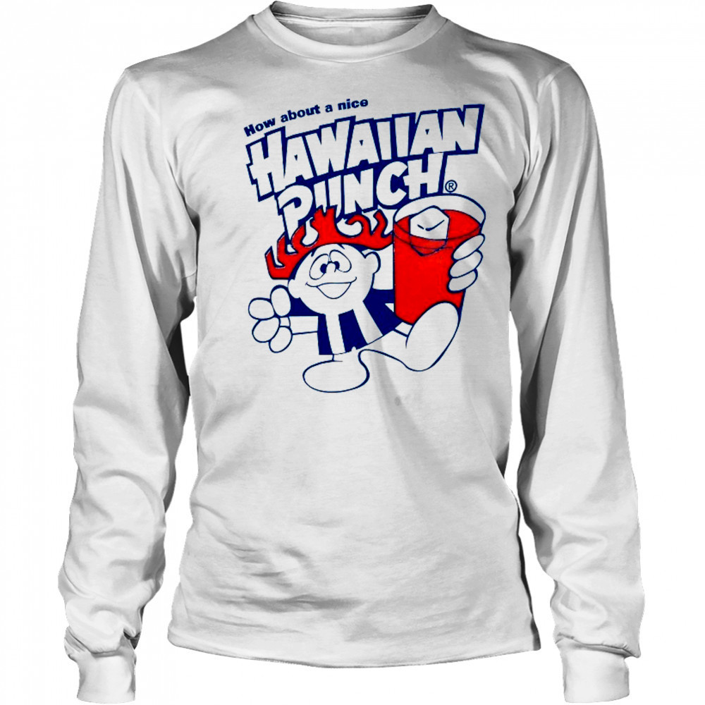 How about a nice Hawaiian Punch shirt Long Sleeved