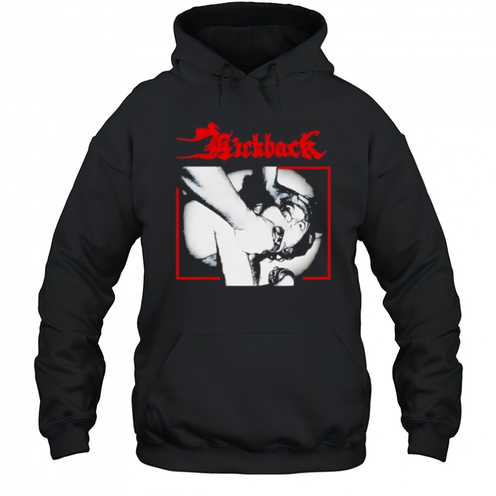 Kickback les 150 passions meurtrieres shirt Hoodie