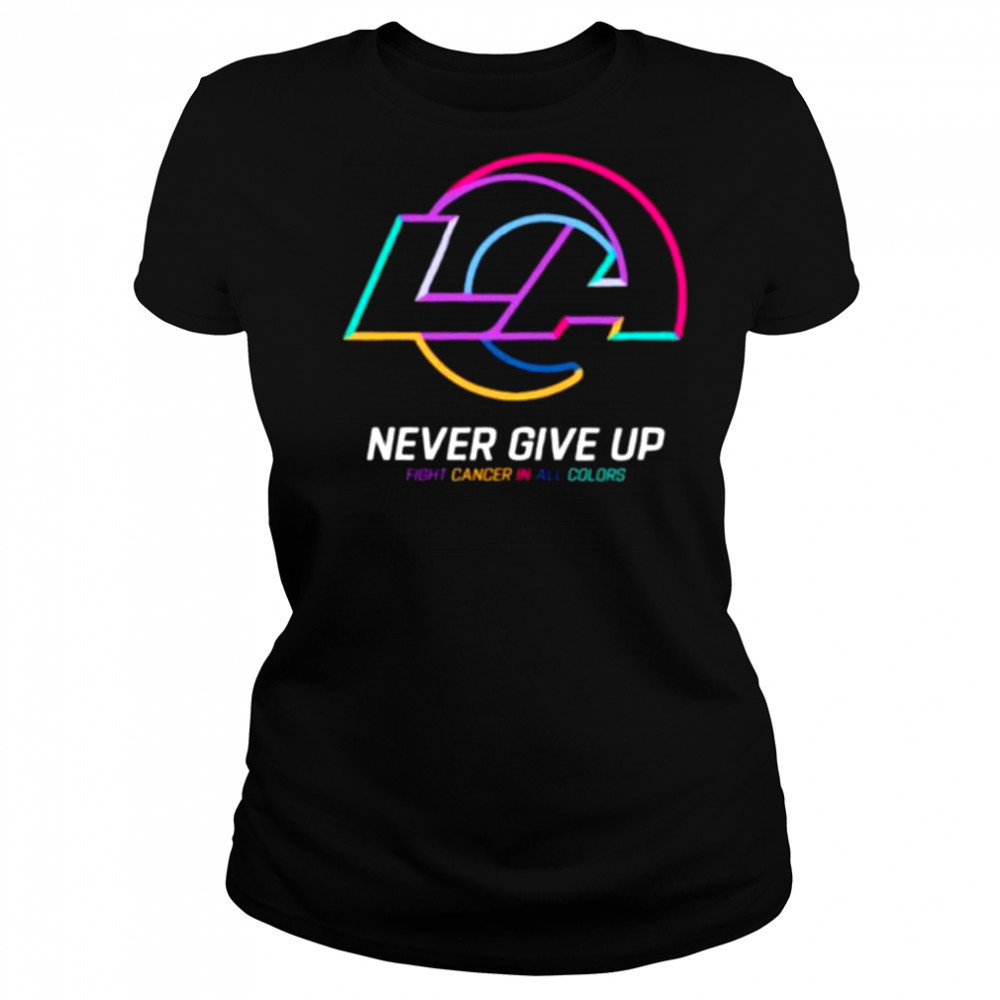 Los Angeles Rams NFL never give up fight cancer in all colors Shirt Women's T-shirt
