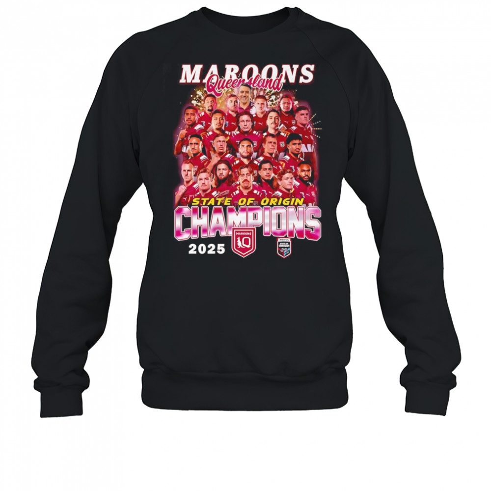 Maroons Queensland State of Origin Champions 2025 shirt Sweatshirt