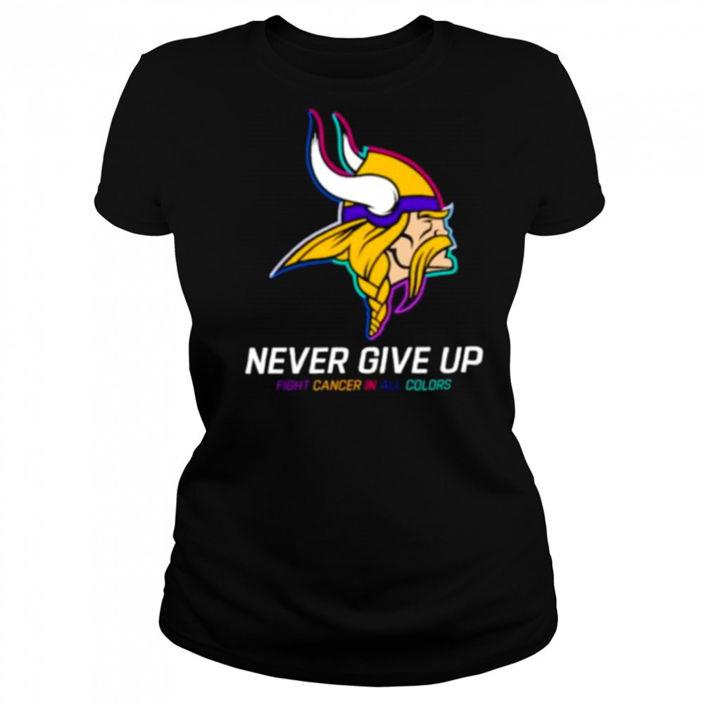 Minnesota Vikings NFL never give up fight cancer in all colors Shirt Women's T-shirt