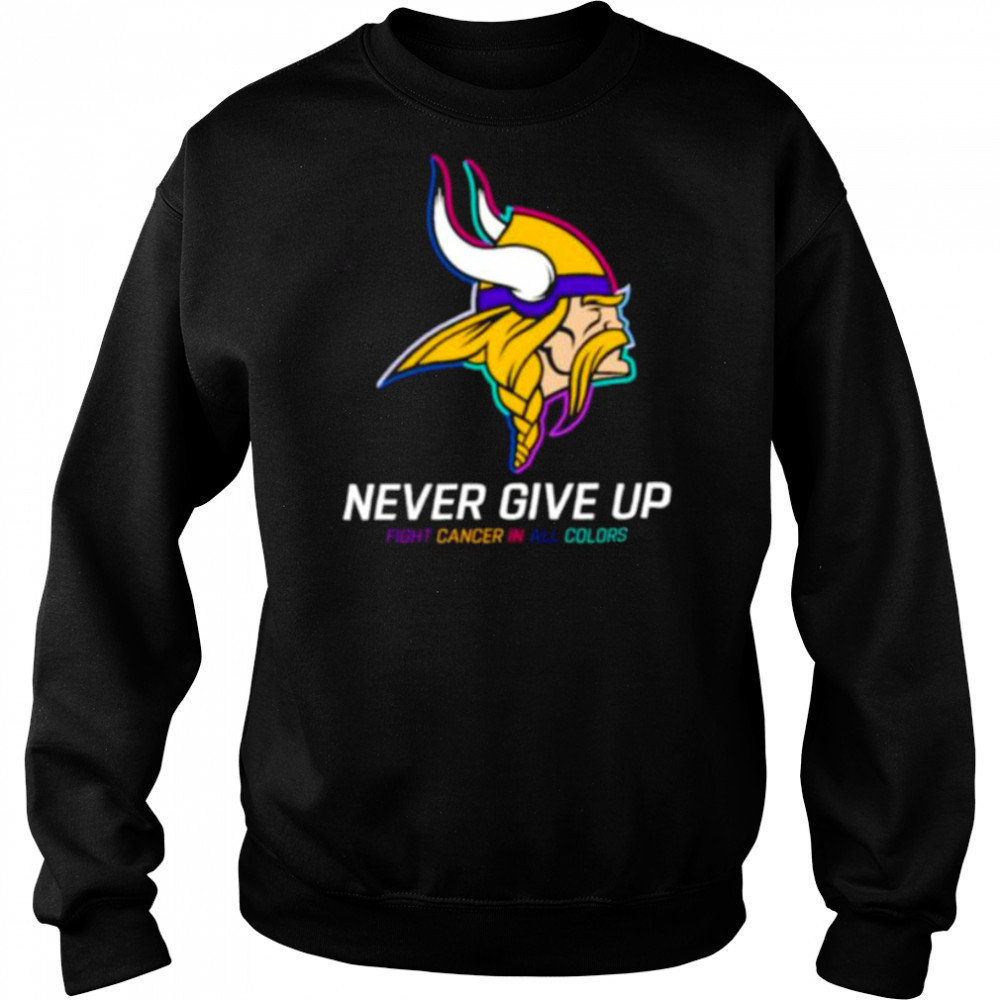Minnesota Vikings NFL never give up fight cancer in all colors Shirt Hoodie
