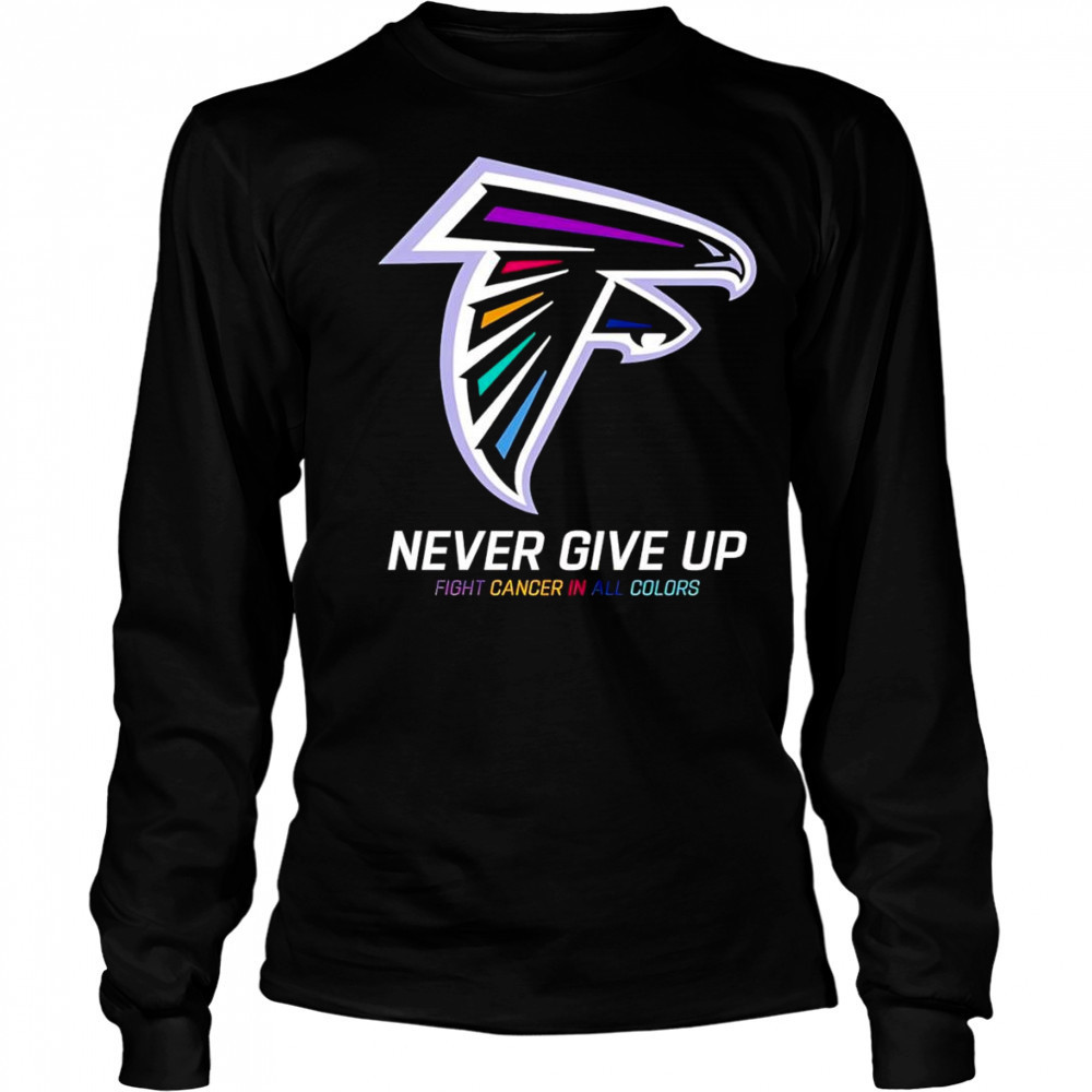 Never give up fight cancer in all colors Atlanta Falcons shirt Long Sleeved
