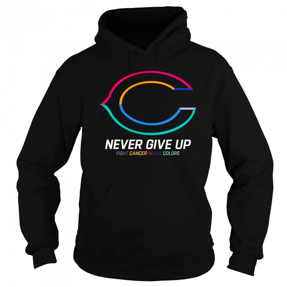 Never give up fight cancer in all colors Chicago Bears shirt Sweatshirt