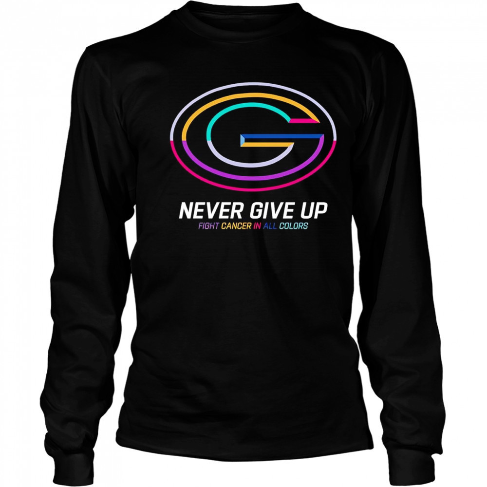 Never give up fight cancer in all colors Green Bay Packers shirt Long Sleeved