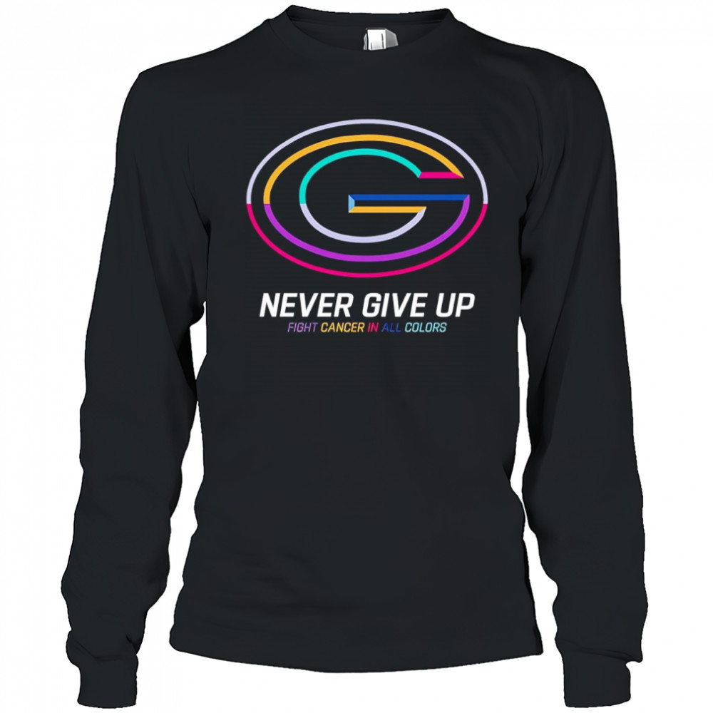 Never give up fight cancer in all colors Green Bay Packers shirt Long Sleeved