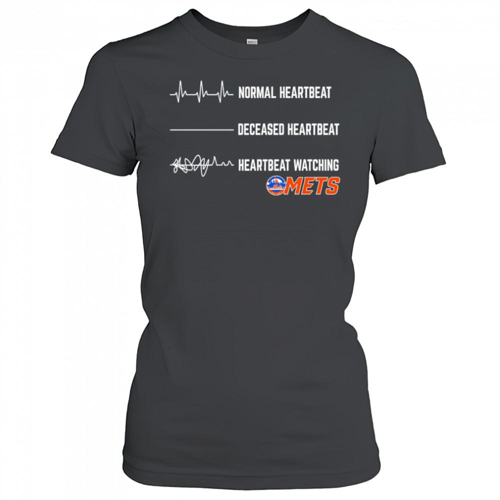 Normal Heartbeat Deceased Heartbeat Heartbeat Watching Mets shirt Women's T-shirt