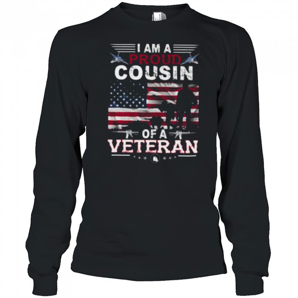 Proud Cousin Veteran Nothing Scares Patriotic Veterans Day Long Sleeve Shirt Long Sleeved