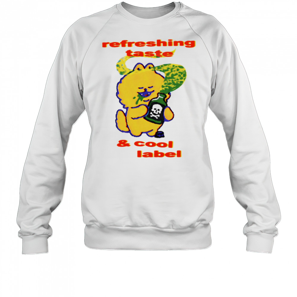 Refreshing taste and cool label shirt Sweatshirt