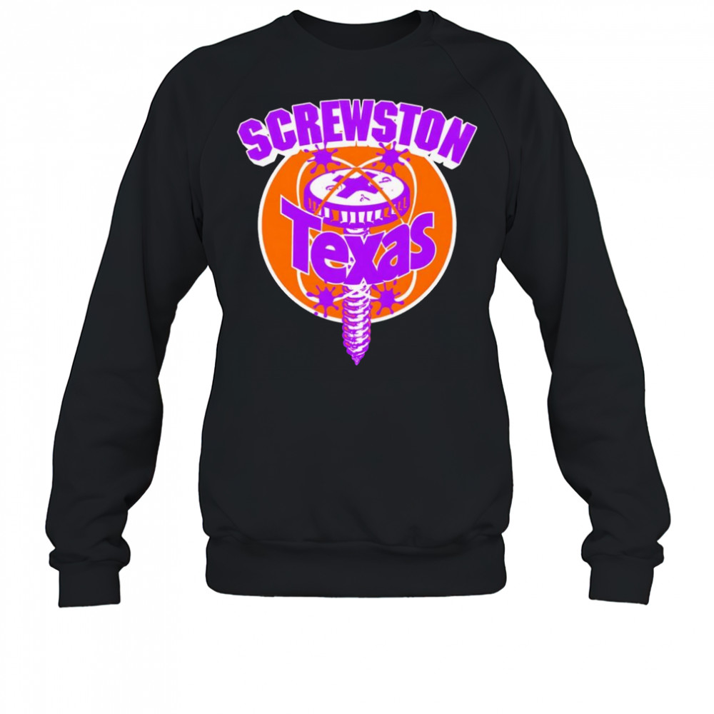 Screwston Texas shirt Sweatshirt