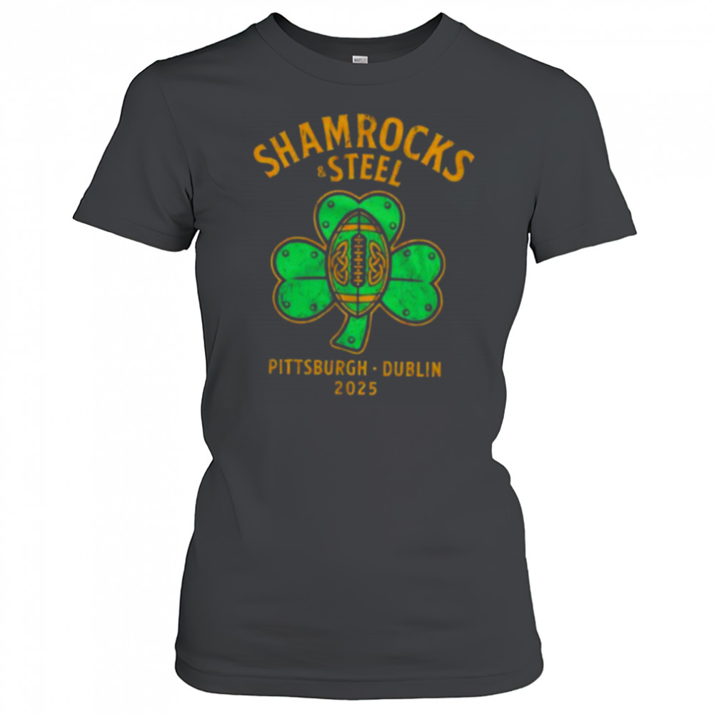 Shamrocks and Steel Pittsburgh Dublin 2025 shirt Women's T-shirt