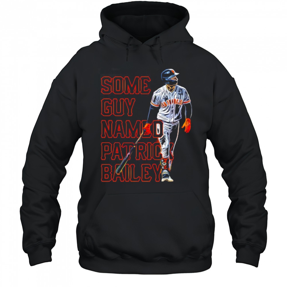 Some guy named Patrick Bailey shirt Hoodie