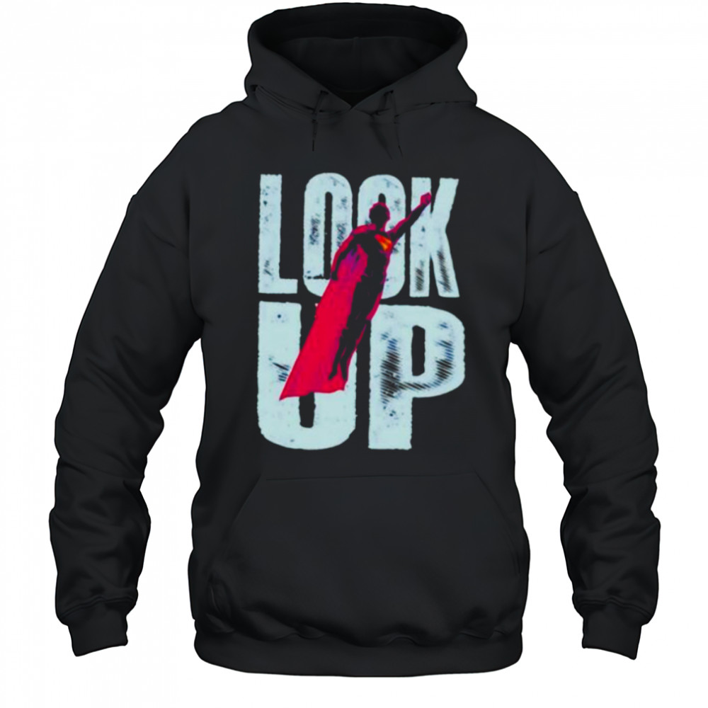 Superman look up shirt Hoodie