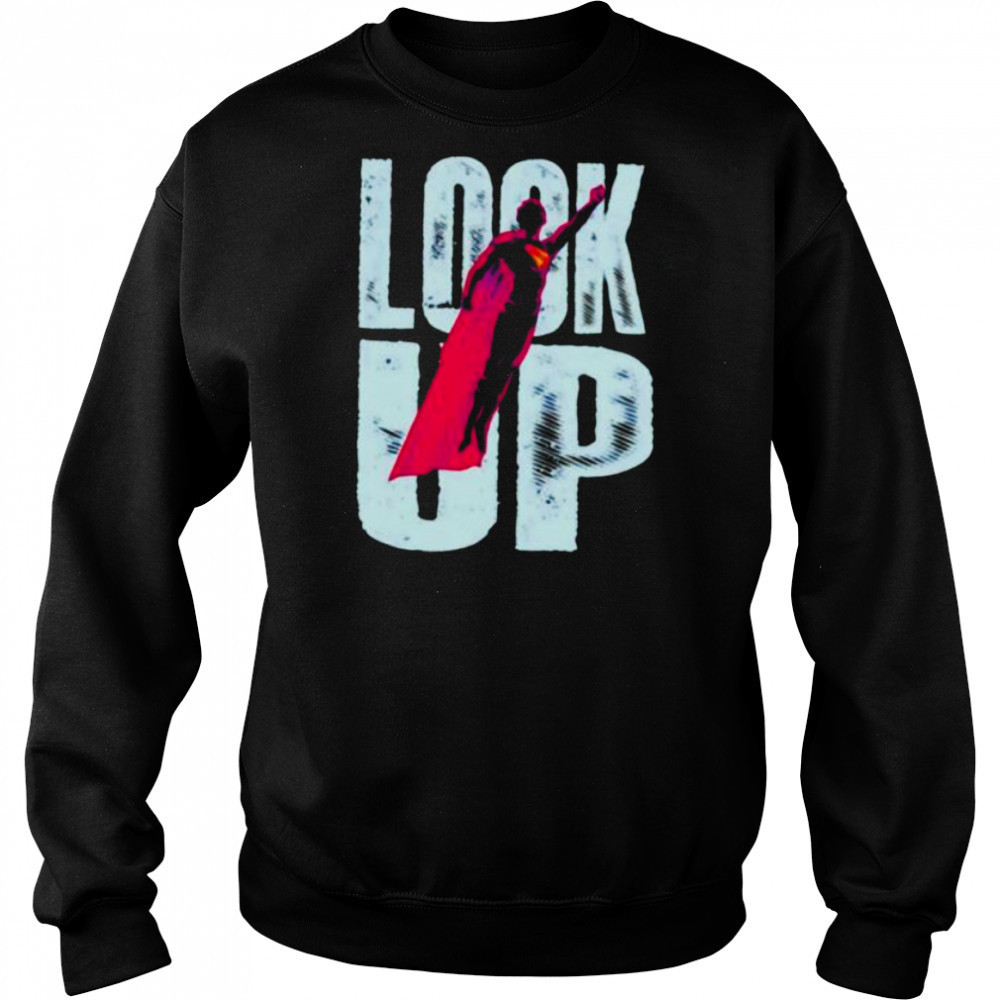 Superman look up shirt Hoodie