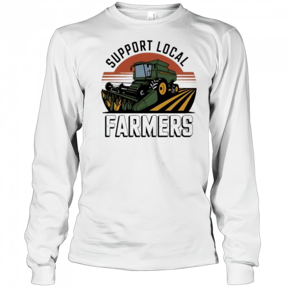 Support Local Farmers Matter shirt Long Sleeved