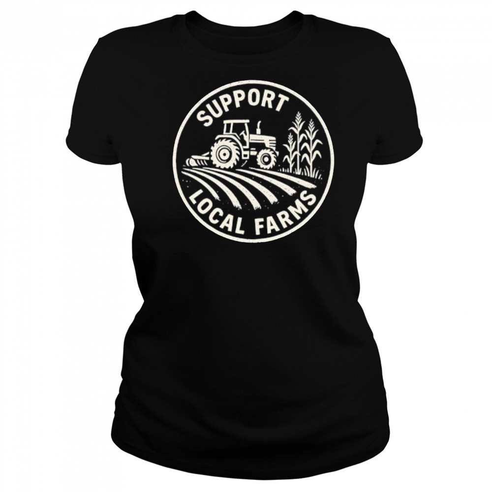 Support Local Farmers shirt Women's T-shirt