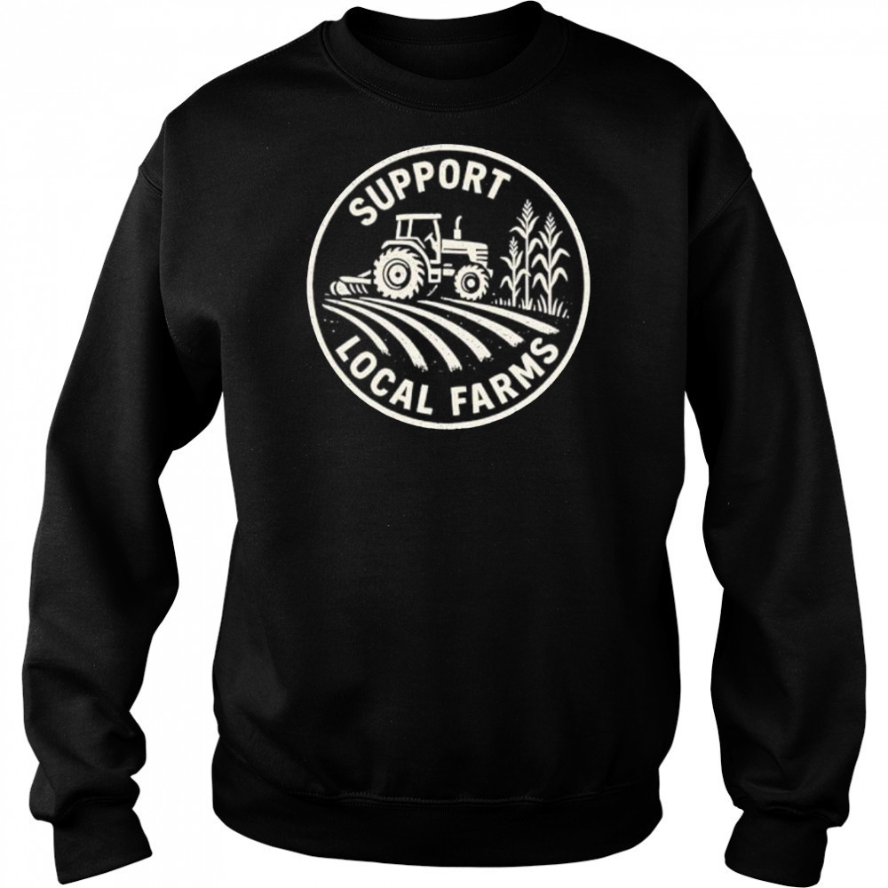 Support Local Farmers shirt Hoodie