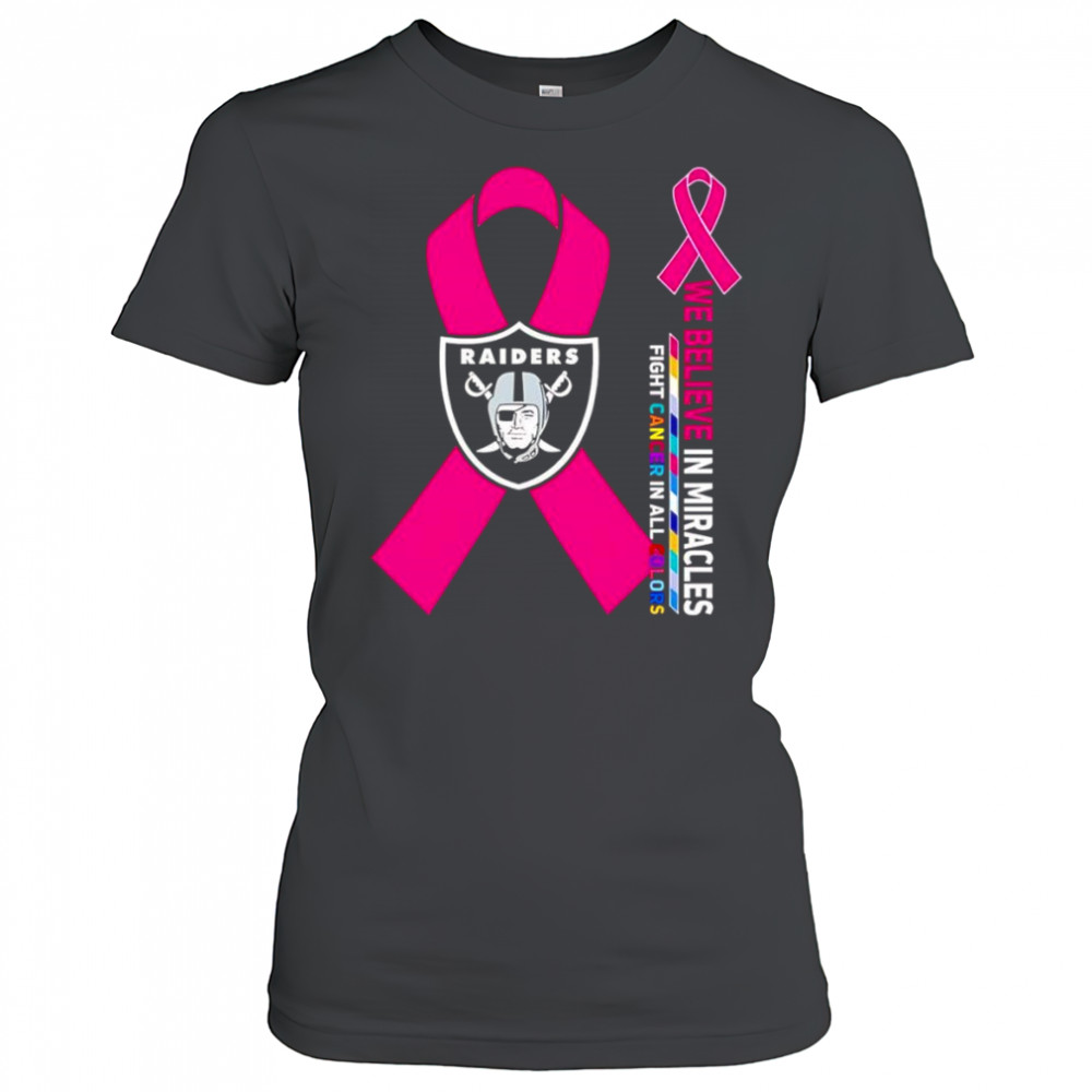 We believe in miracles fight cancer in all colors Las Vegas Raiders shirt Women's T-shirt