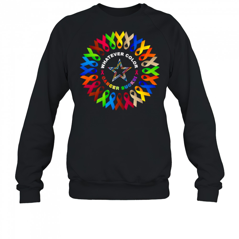 Whatever color cancer sucks Dallas Cowboys shirt Sweatshirt
