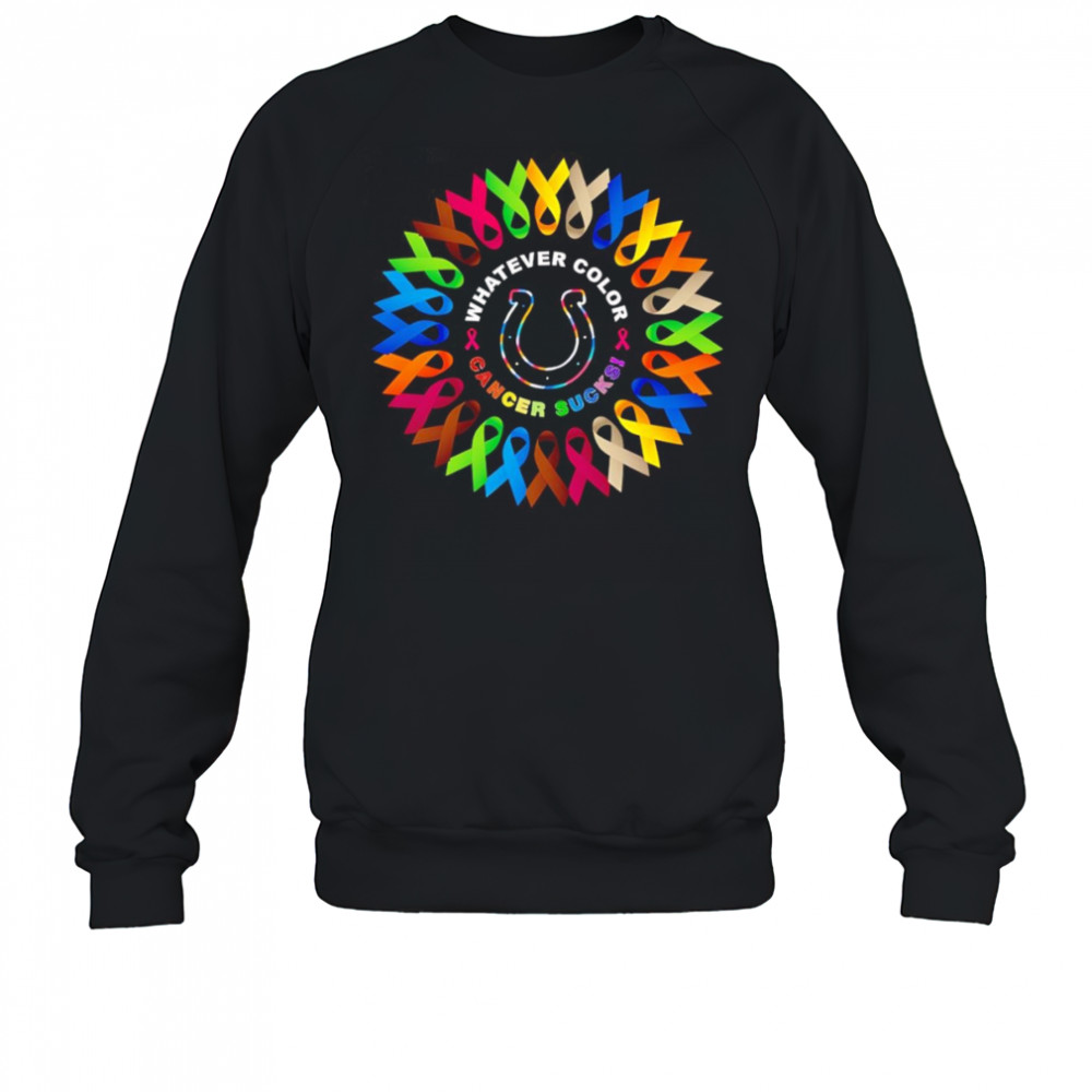 Whatever color cancer sucks Indianapolis Colts shirt Sweatshirt