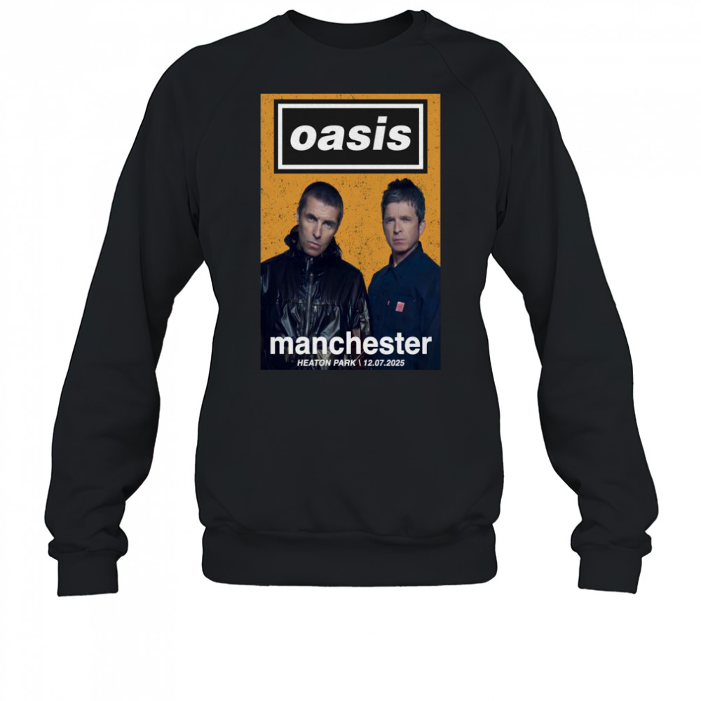 12 Jul 2025 OASIS Manchester UK Tour Poster T-Shirt Sweatshirt