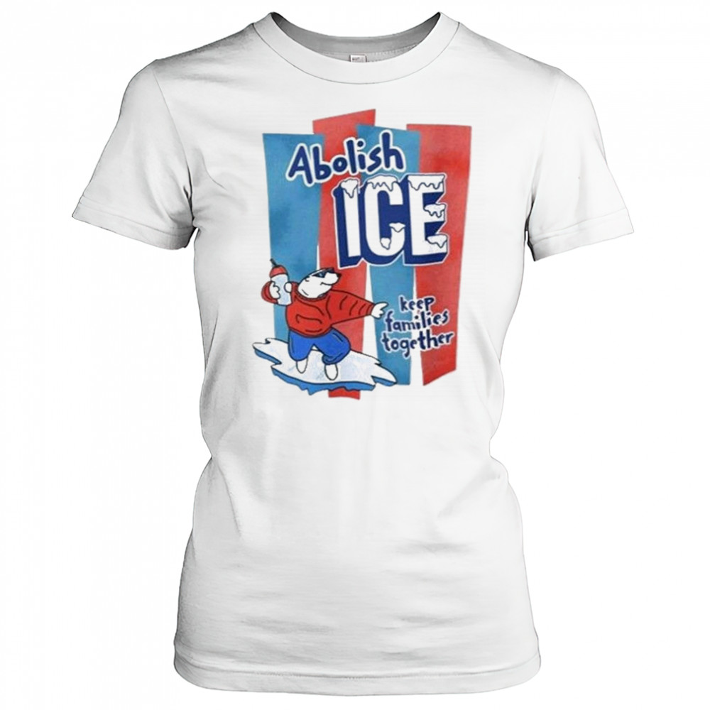 Abolish Ice Anti Trump Keep Families Together 2025 Shirt Women's T-shirt