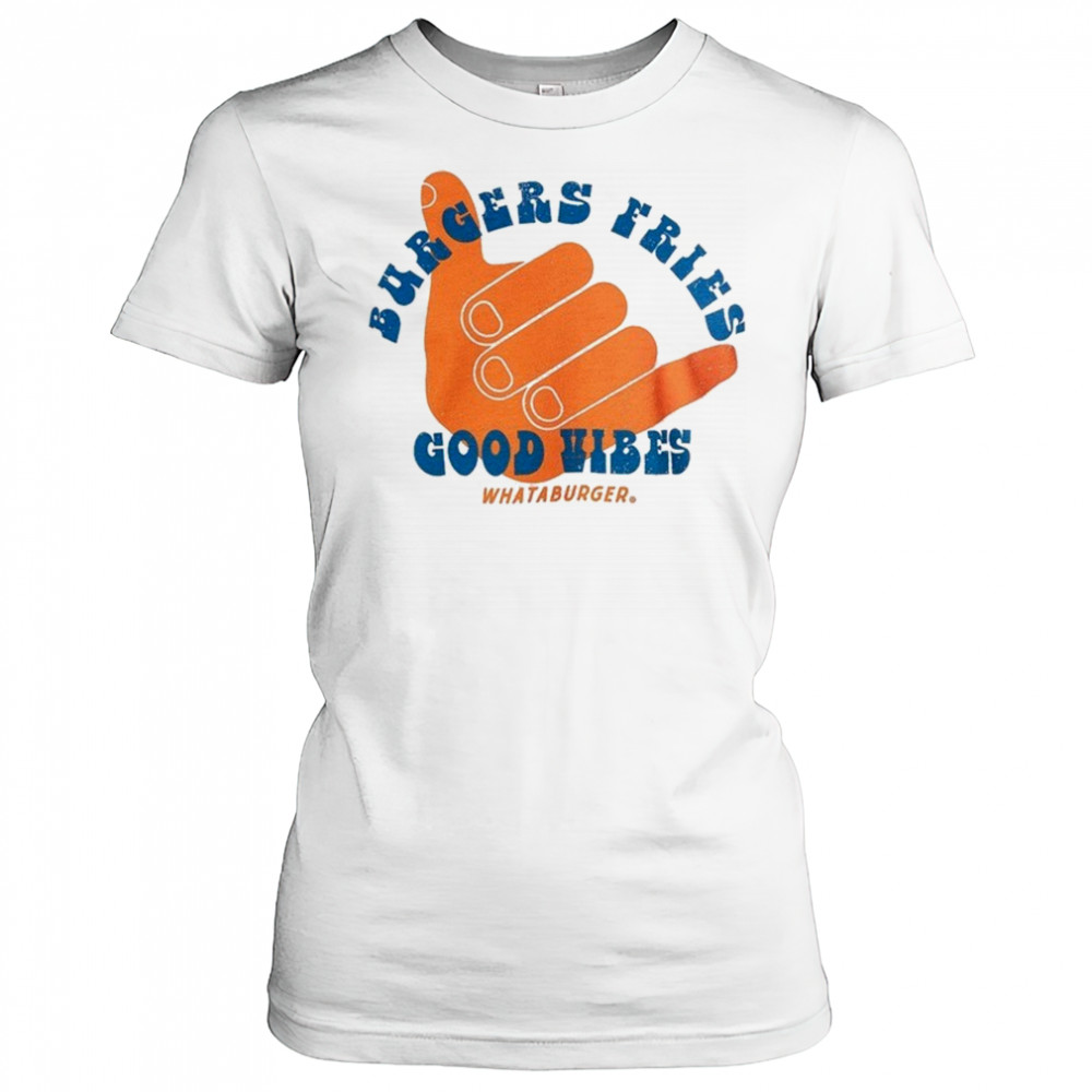Burgers fries Whataburger Good Vibes T-shirt Women's T-shirt